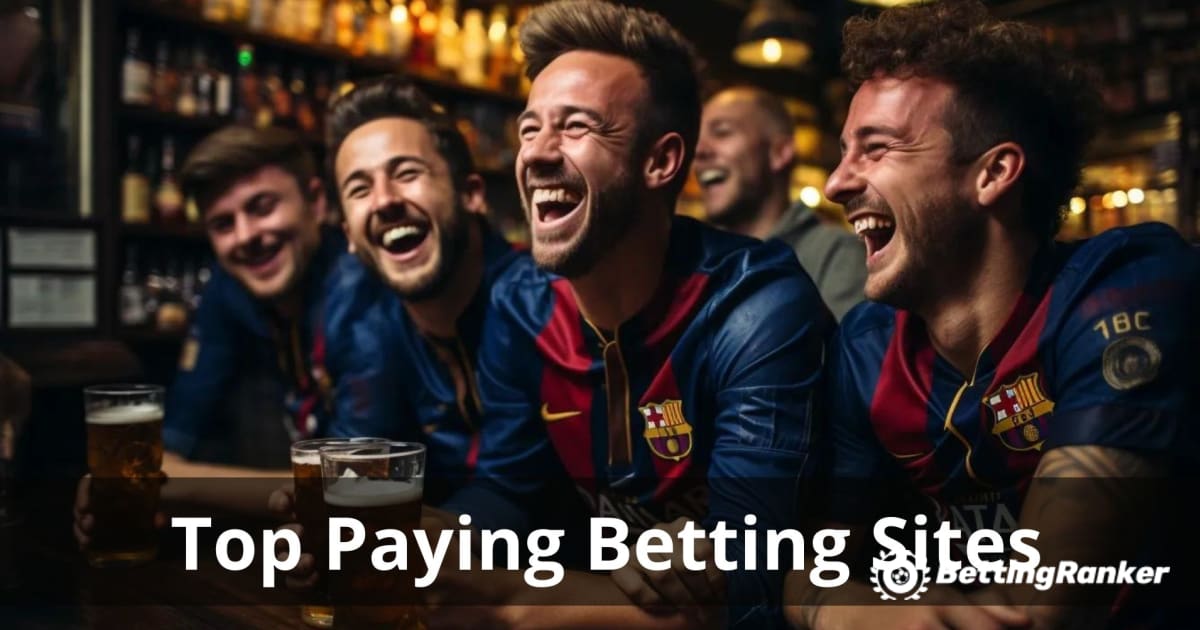 Top Paying Betting Sites 2024